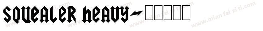 Squealer Heavy字体转换